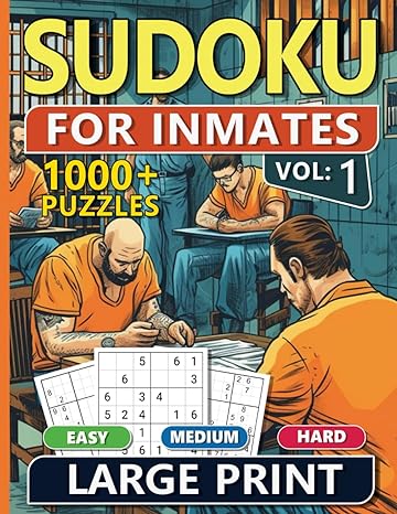 1000 Sudoku For Inmates Men Vol 1 Easy, Medium & Hard Puzzles For Adults With Solutions, Fun And Brain-Challenging Puzzle Activity, Puzzlers Books For Beginners And Advanced - MO Corrections Bookstore