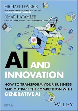 AI and Innovation: How to Transform Your Business and Outpace the Competition with Generative AI - MO Corrections Bookstore Publishing LLC