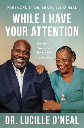 While I Have Your Attention: It's Never Too Late for a New Beginning - MOCorrectionsbookstore.com