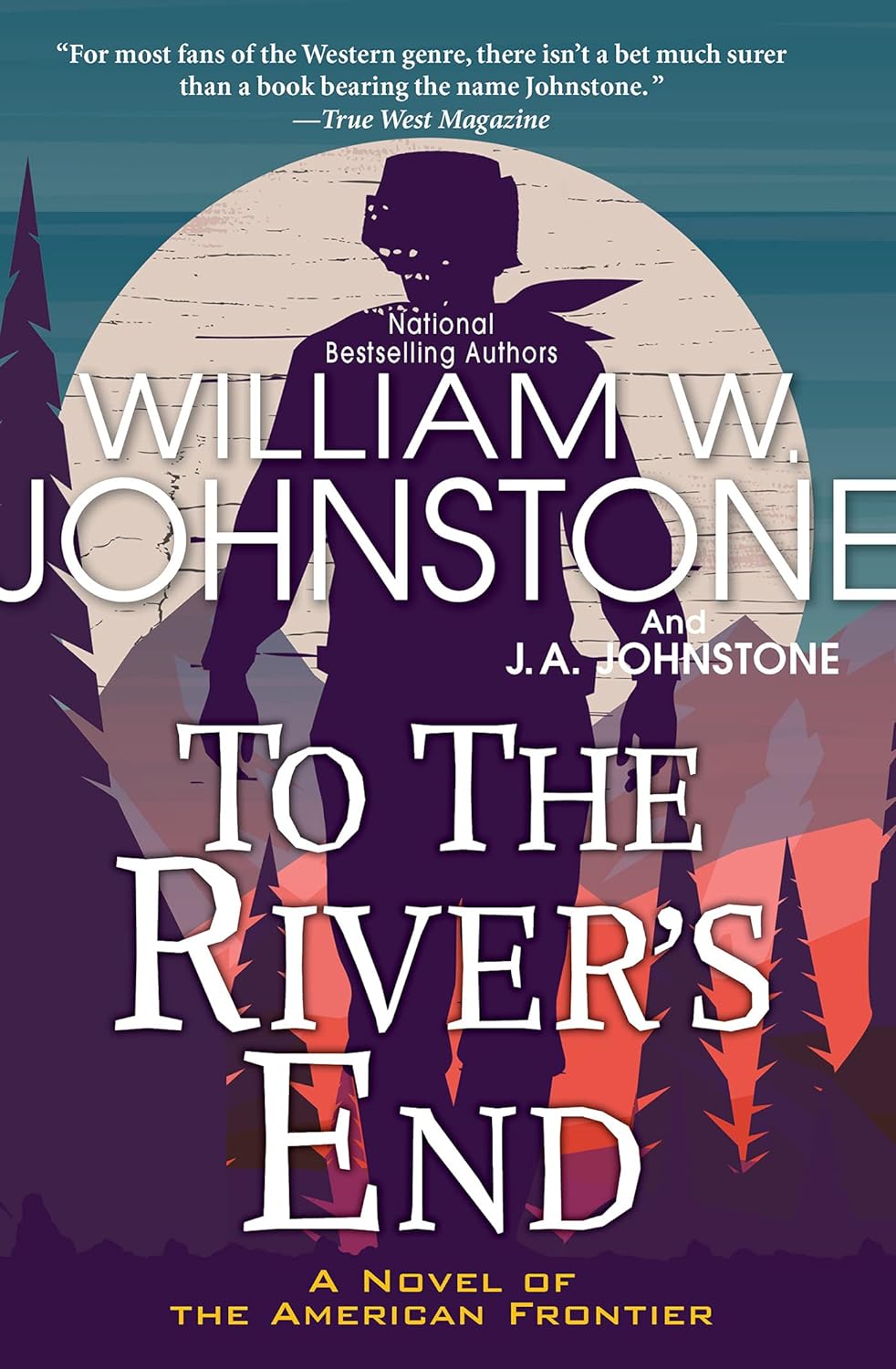 To the River's End: A Thrilling Western Novel of the American Frontier (To the River's End) - MO Corrections Bookstore