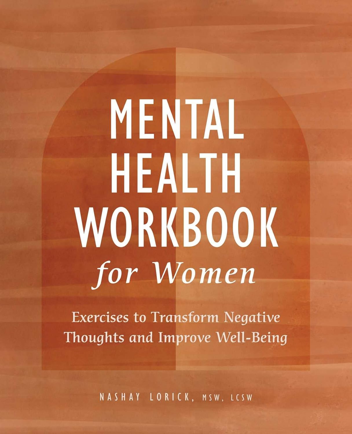 Mental Health Workbook for Women: Exercises to Transform Negative Thoughts and Improve Well-Being - MO Corrections Bookstore