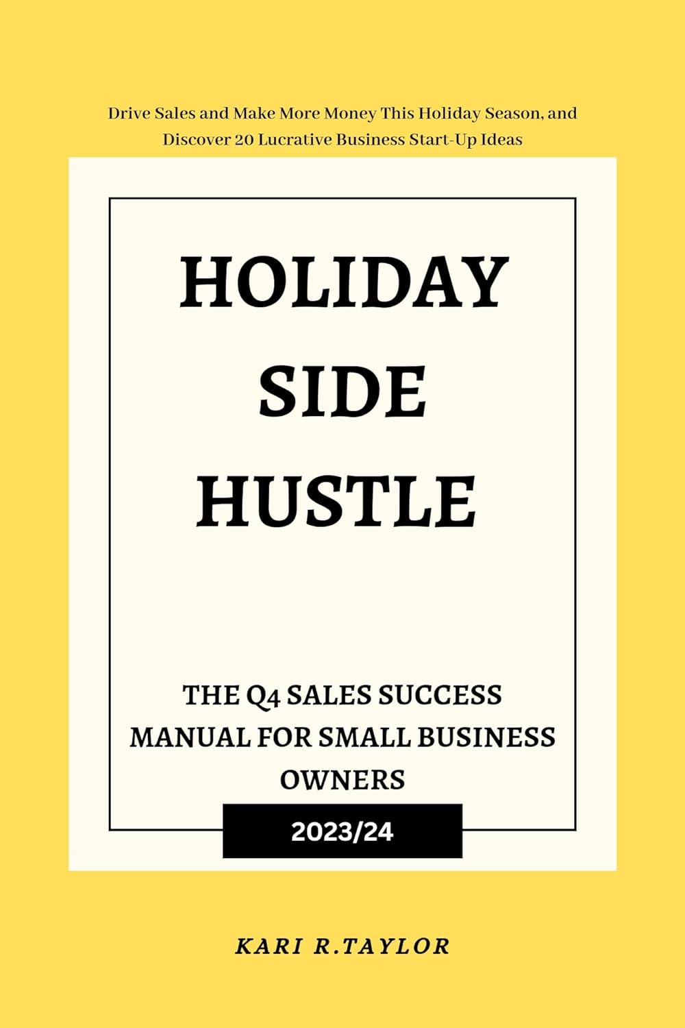 HOLIDAY SIDE HUSTLE : The Q4 Sales Success Manual for Small Business Owners - MO Corrections Bookstore