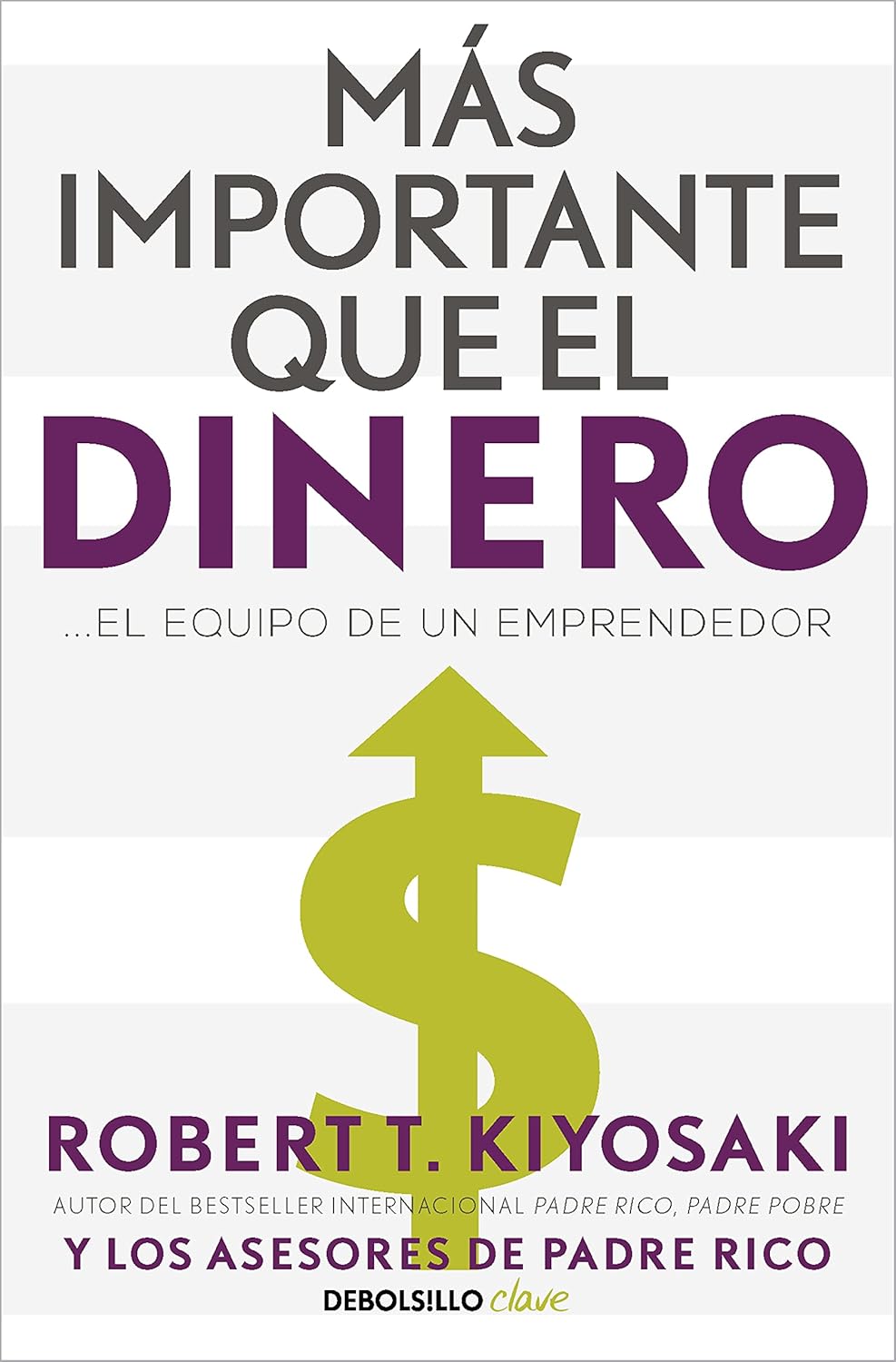 Más Importante Que El Dinero. El Equipo de Un Emprendedor / More Important Than Money - MOCorrectionsbookstore.com