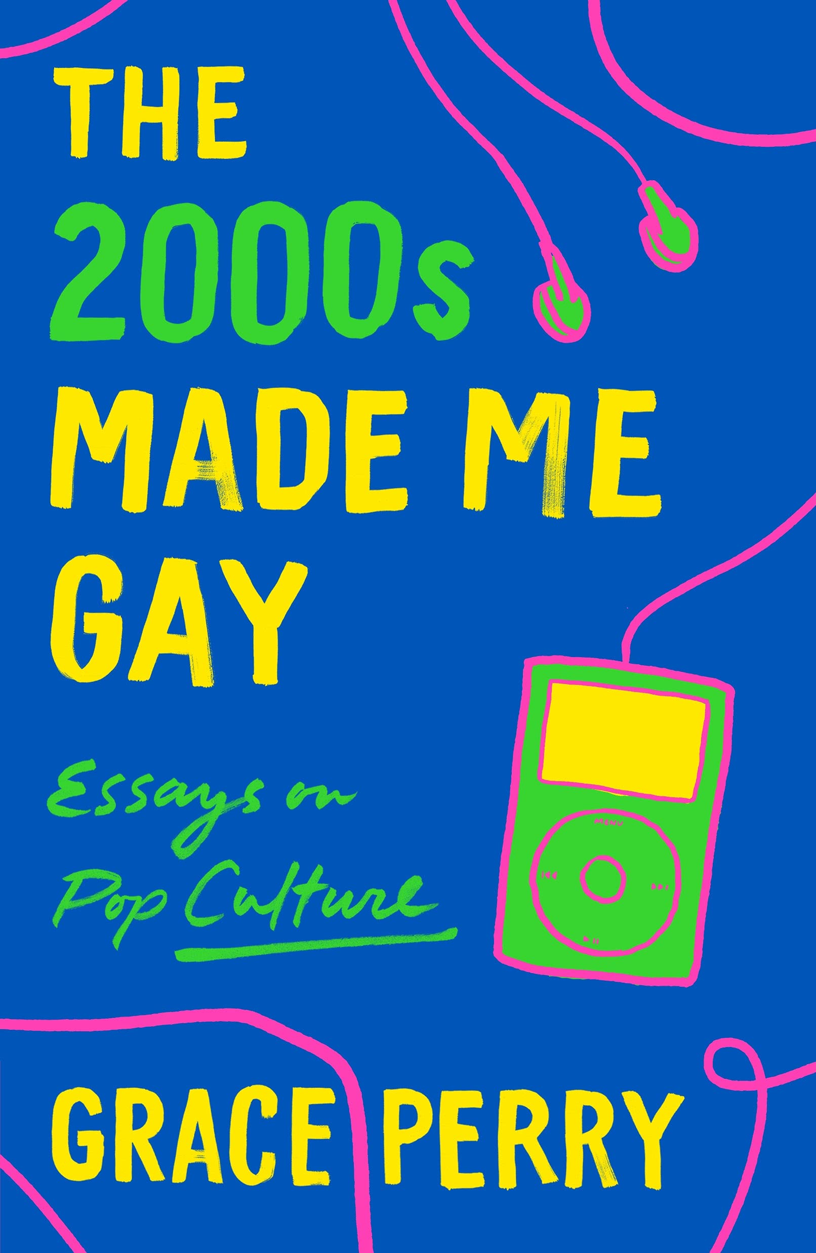 The 2000s Made Me Gay: Essays on Pop Culture - MO Corrections Bookstore