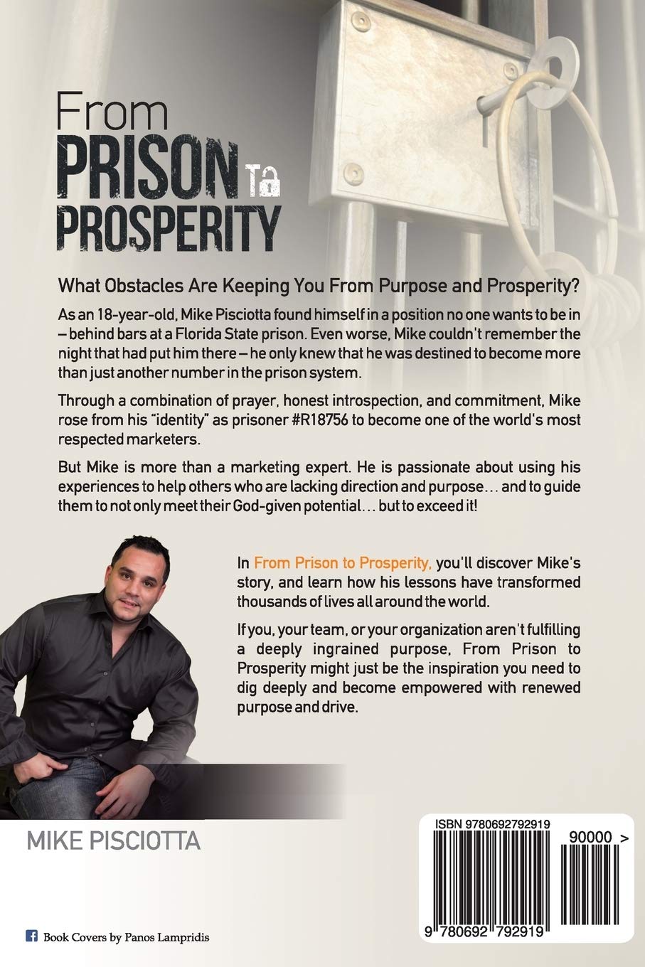 From Prison to Prosperity: The Story of an Ex-Con Who Broke Free from Circumstances to Create Success in Life, Family & Business