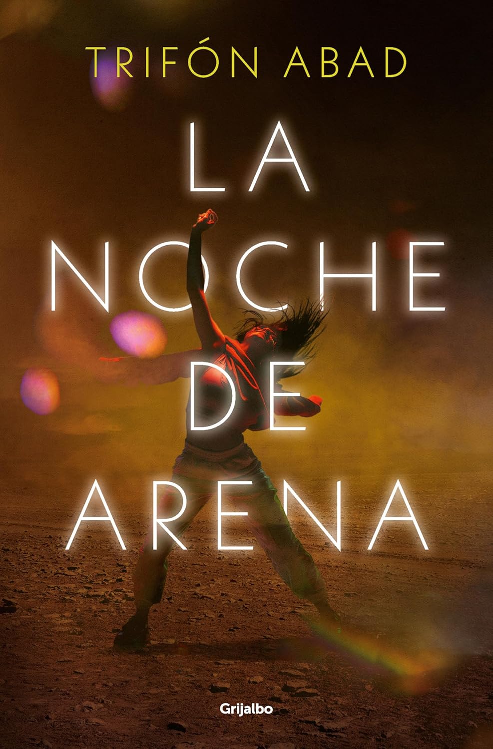 La noche de arena / The Night of Sand (Spanish Edition) Grijalbo