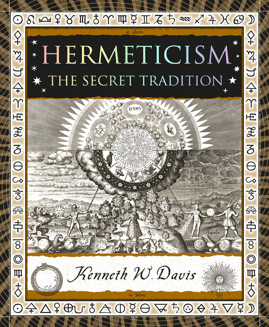 Hermeticism: The Secret Tradition by Davis, Kenneth W.