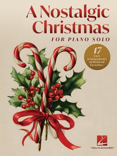 A Nostalgic Christmas for Piano Solo: Intermediate to Early Advanced Level Mona Rejino Christmas Piano Songbook and Sheet Music 17 Holiday Favorites f by Keveren, Phillip