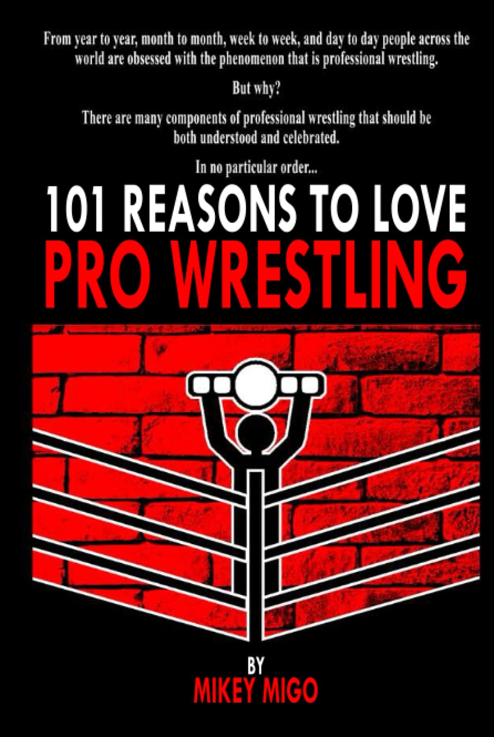 101 Reasons to Love Pro Wrestling