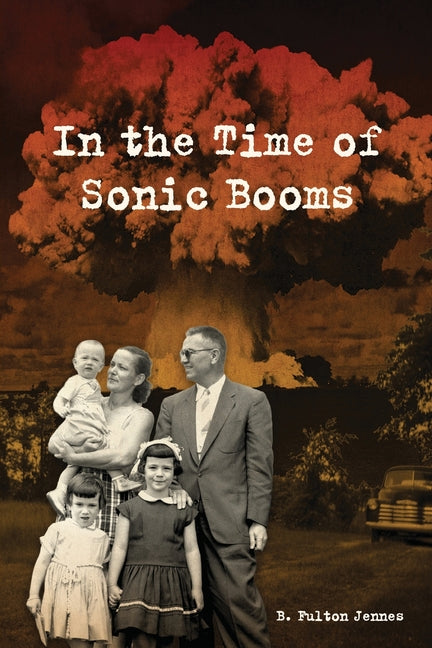 In the Time of Sonic Booms: poems by Jennes, B. Fulton
