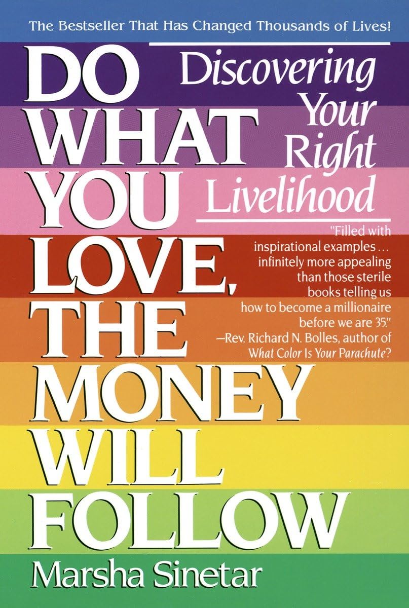 Do What You Love, the Money Will Follow - Discovering Your Right Livelihood - MO Corrections Bookstore