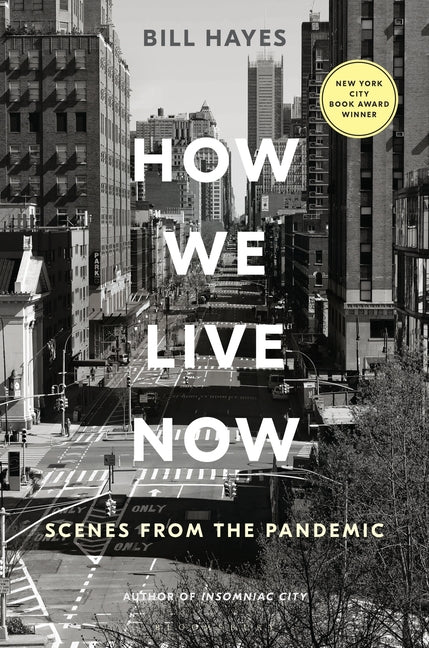 How We Live Now: Scenes from the Pandemic Paperback Bloomsbury Publishing