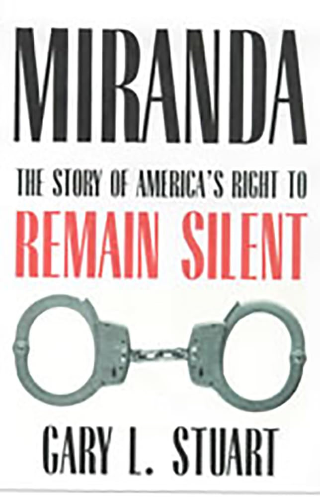 Miranda - The Story of America's Right to Remain Silent (2ND ed.) - MO Corrections Bookstore