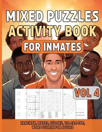 Mixed Puzzles Activity Book For Inmates Vol 4:: Fun Activities For Adults Including Hangman, Mazes, Sudoku, Tic Tac Toe, Word Search, Challenging ... For Men In Jail, Relaxing Variety Puzzle Book Paperback SureShot Books Publishing LLC