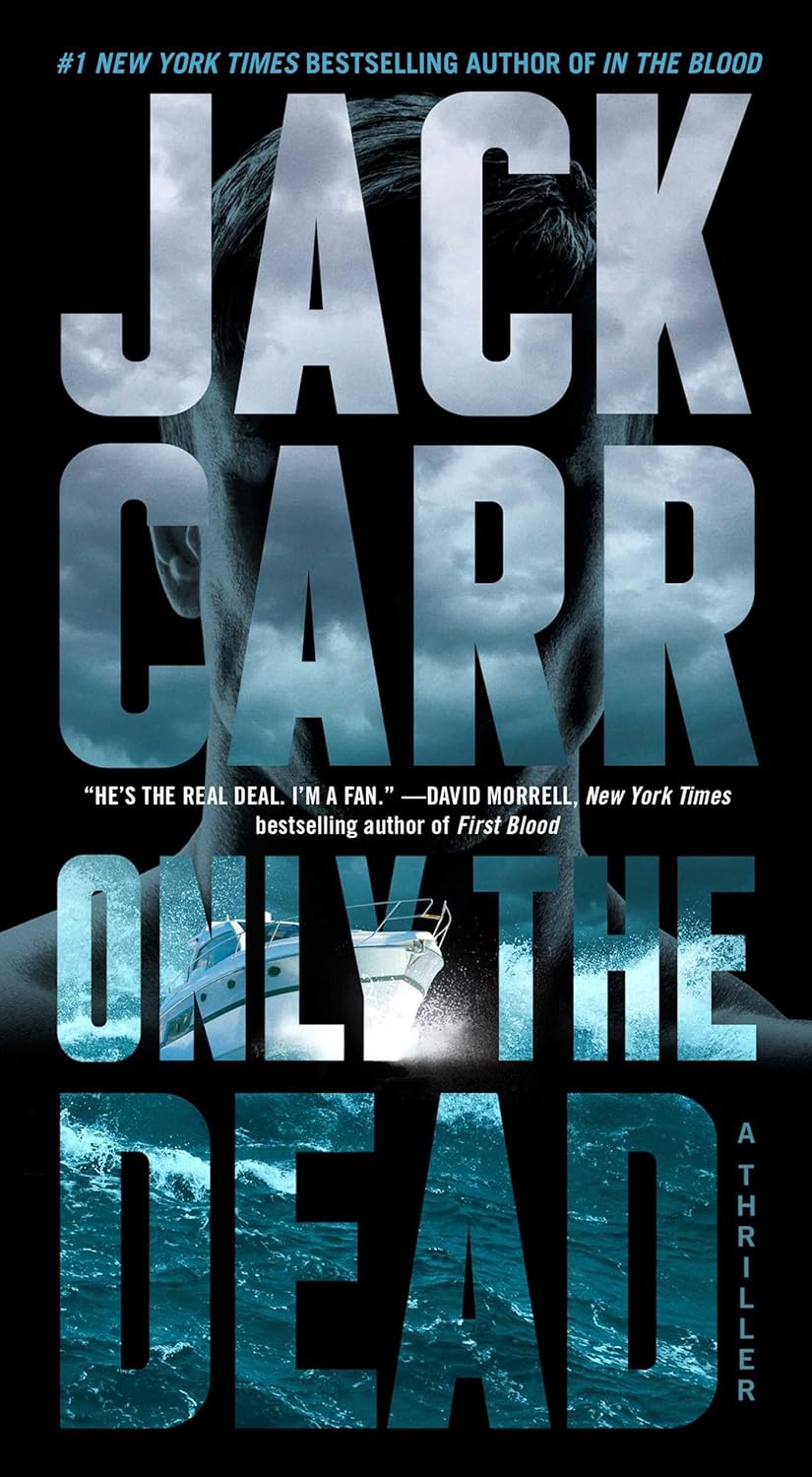 Only the Dead A Thriller (Terminal List #6) - Street Smart - MO Corrections Bookstore