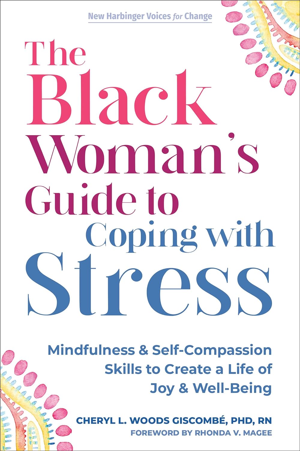 The Black Woman's Guide to Coping with Stress: Mindfulness and Self-Compassion Skills to Create a Life of Joy and Well-Being (The New Harbinger Voices for Change) - MO Corrections Bookstore