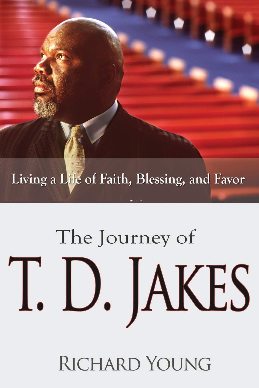 The Journey of T.D. Jakes: Living a Life of Faith, Blessing, and Favor - MO Corrections Bookstore