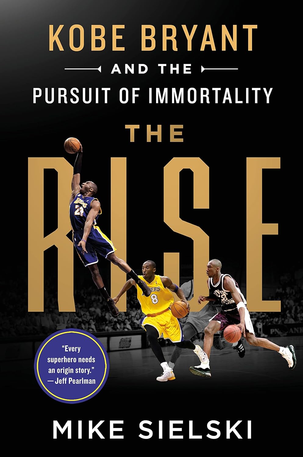 The Rise Kobe Bryant and the Pursuit of Immortality - MO Corrections Bookstore