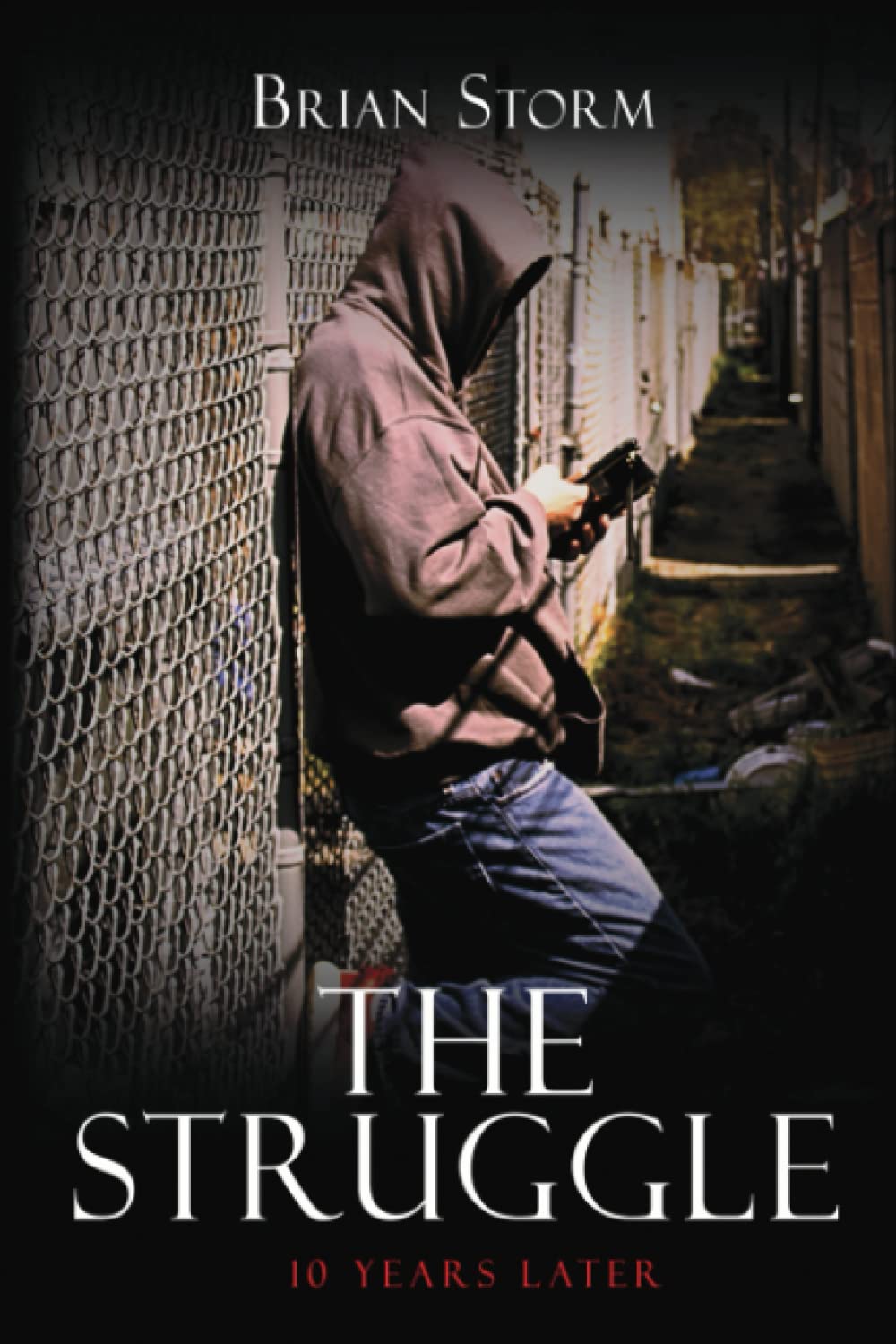 The Struggle: 10 Years Later - MO Corrections Bookstore