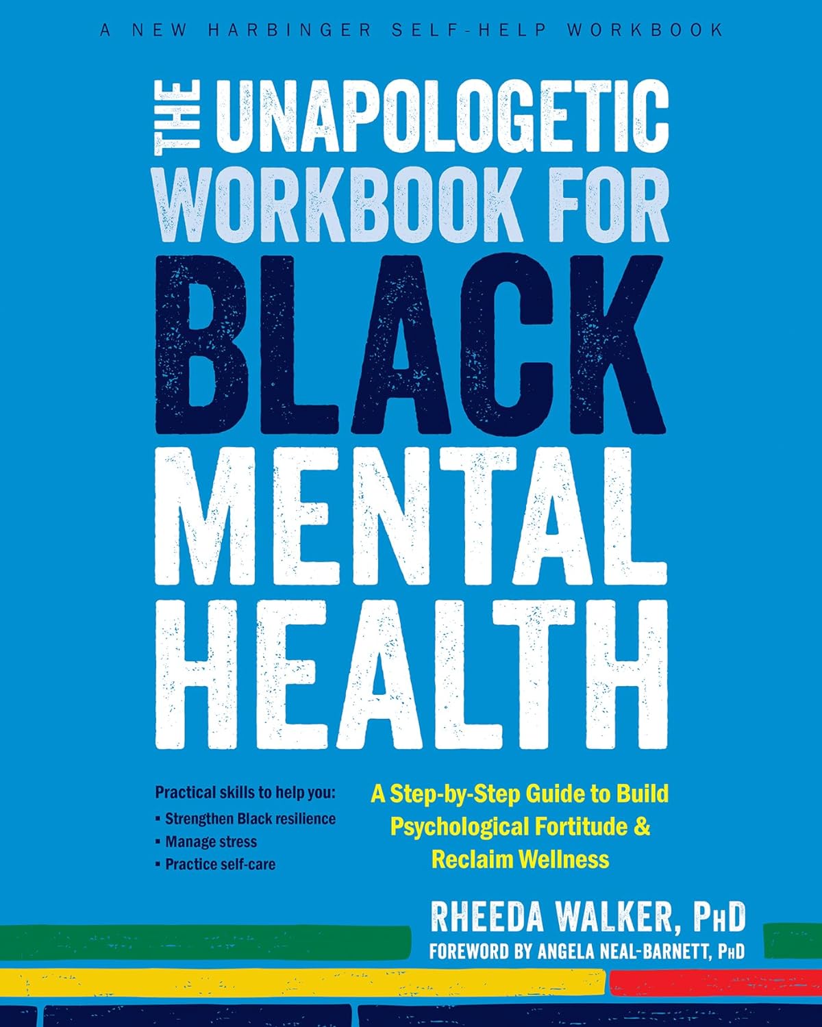 The Unapologetic Workbook for Black Mental Health A Step-By-Step Guide to Build Psychological Fortitude and Reclaim Wellness - MO Corrections Bookstore
