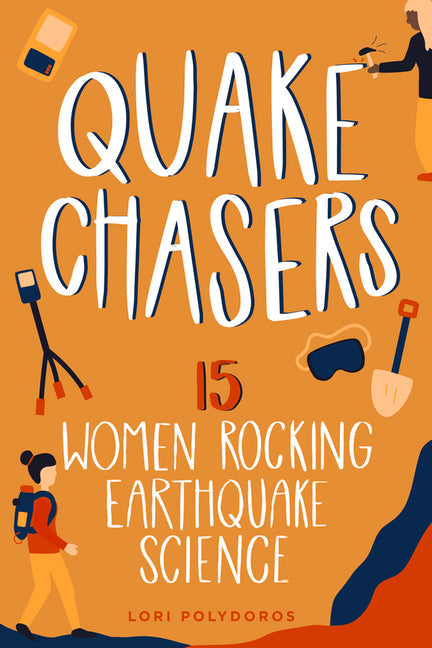 Quake Chasers: 15 Women Rocking Earthquake Science (Women of Power) - MO Corrections Bookstore