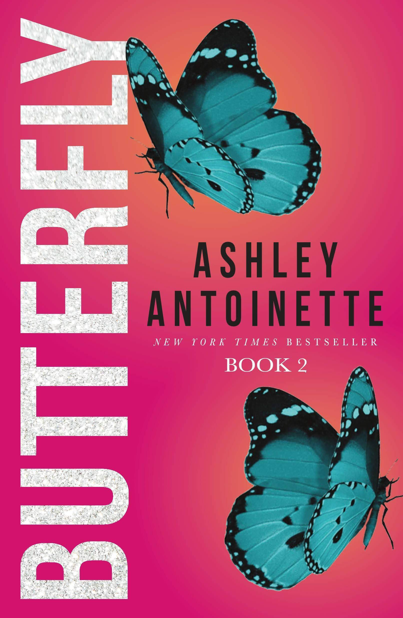 Butterfly 2 Literature & Fiction Ashley Antoinette
