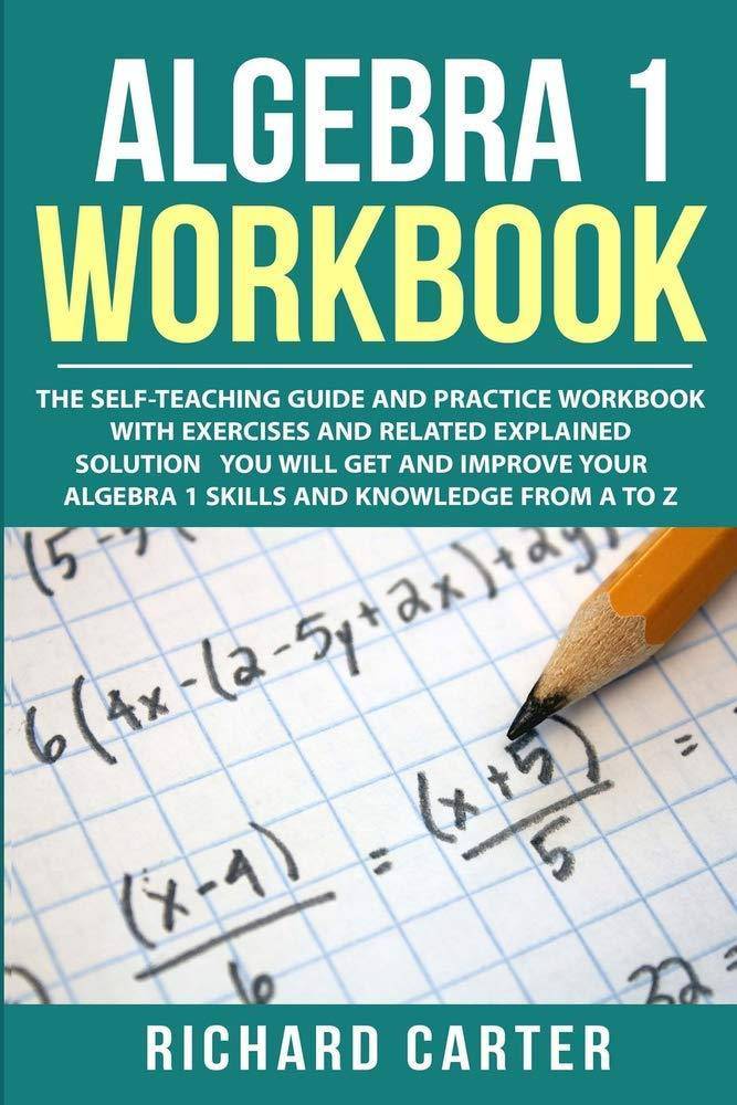 Algebra 1 Workbook: The Self-Teaching Guide and Practice Workboo - MO Corrections Bookstore