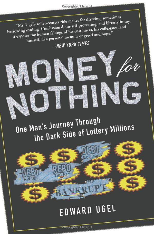Money for Nothing: One Man's Journey Through the Dark Side of Lottery Millions Puzzles and Games Edward Ugel
