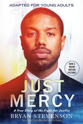 Just Mercy (Movie Tie-In Edition, Adapted for Young Adults): A True Story of the Fight for Justice Paperback Ember