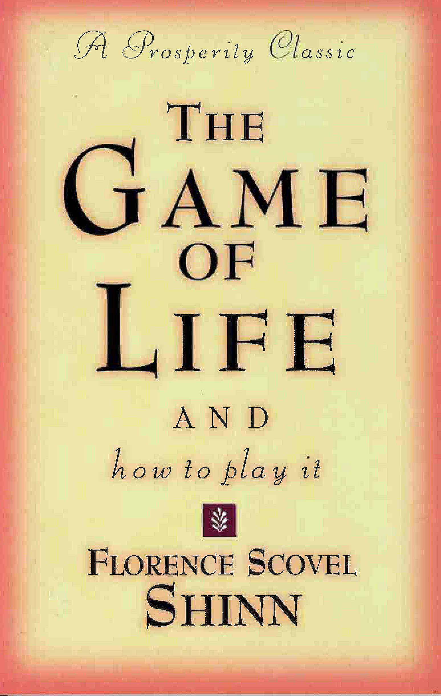Game of Life and How to Play It Religion & Spirituality Florence Scovel Shinn | Kate Large