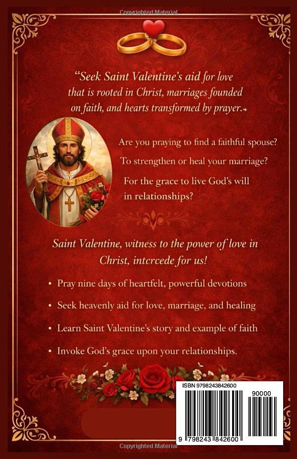 Novena to St. Valentine: A Nine-Day Prayer for Love, Marriage, and Faithful Devotion (Christian Books and Devotionals) - SureShot Books Publishing LLC