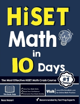 HiSET Math in 10 Days: The Most Effective HiSET Math Crash Course Paperback Effortless Math Education