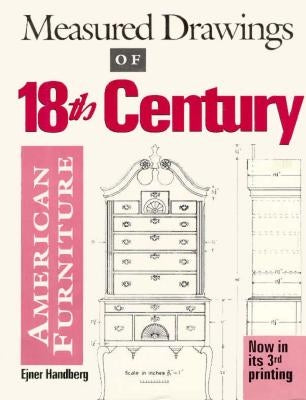 Measured Drawings of 18th Century American Furniture Paperback Countryman Press