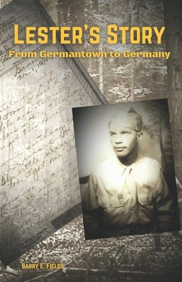 Lester's Story: From Germantown to Germany Paperback Independently Published