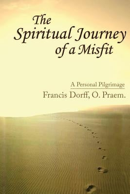 The Spiritual Journey of a Misfit Paperback Sunstone Press