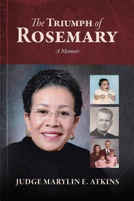 The Triumph of Rosemary: A Memoir Paperback Two Sisters Writing and Publishing LLC