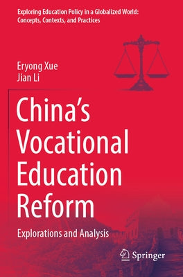 China's Vocational Education Reform: Explorations and Analysis Paperback Springer