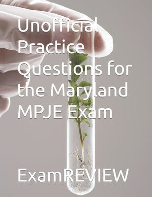 Unofficial Practice Questions for the Maryland MPJE Exam Paperback Independently Published
