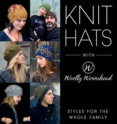 Knit Hats with Woolly Wormhead: Styles for the Whole Family Paperback Stackpole Books
