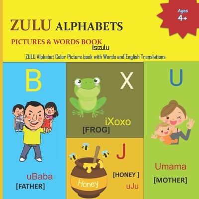 Zulu Alphabets Pictures & Words Book Paperback Independently Published