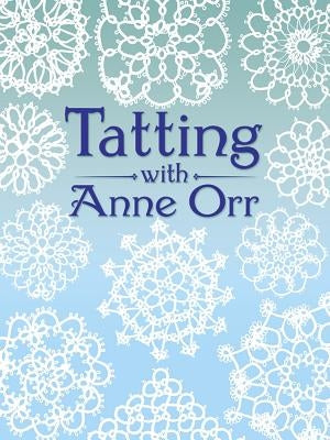 Tatting with Anne Orr Dover Publications