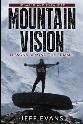 Mountain Vision: Lessons Beyond the Summit Paperback Touchwood Press