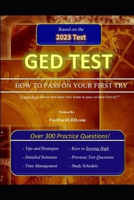 GED Test How to Pass on Your First Try! Paperback Createspace Independent Publishing Platform