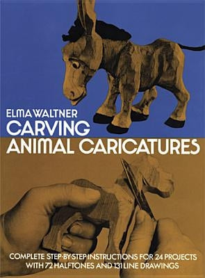 Carving Animal Caricatures Paperback Dover Publications
