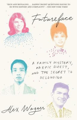 Futureface: A Family Mystery, an Epic Quest, and the Secret to Belonging Paperback One World