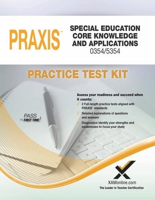 Praxis Special Education Core Knowledge and Applications 0354/5354 Practice Test Kit Paperback Xamonline.com