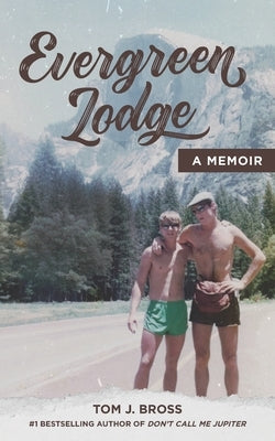 Evergreen Lodge: A Memoir Paperback Independently Published