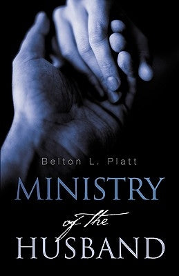 Ministry of the Husband Paperback Xulon Press