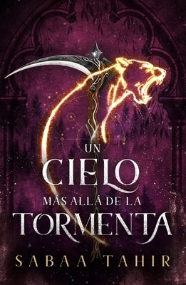 Un Cielo Más Allá de la Tormenta by Tahir, Sabaa