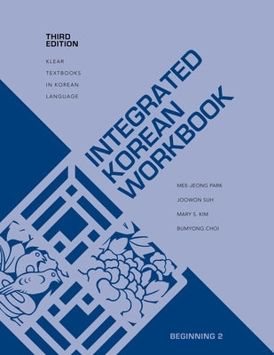 Integrated Korean Workbook: Beginning 2, Third Edition Paperback University of Hawaii Press